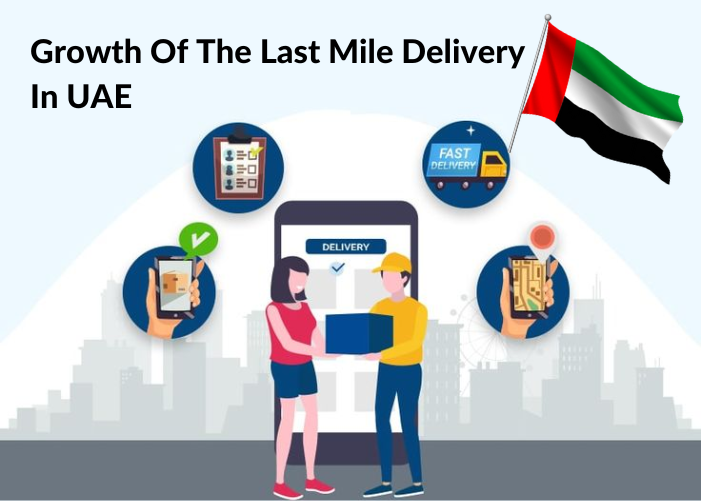 Growth of the last mile delivery in UAE