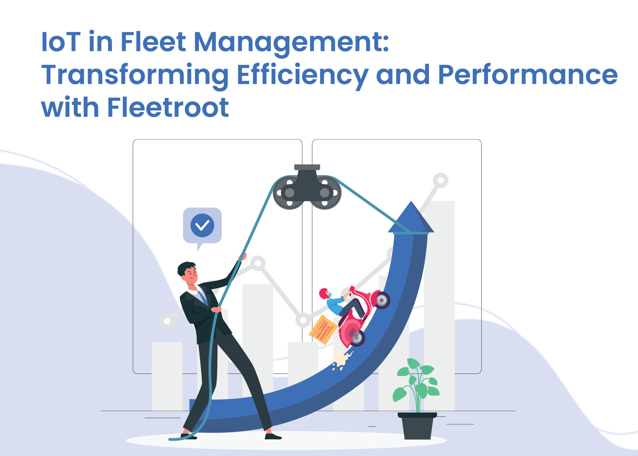 IoT in Fleet Management: Transforming Efficiency and Performance with Fleetroot
