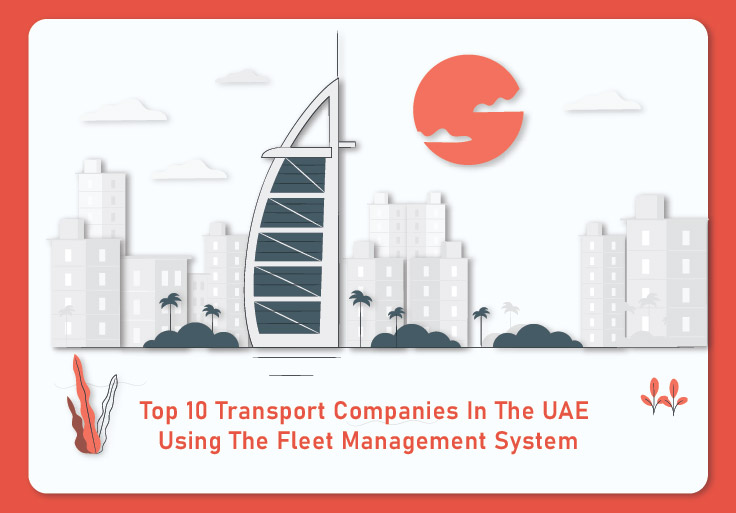 Top 10 Transport Companies In The UAE Using The Fleet Management System