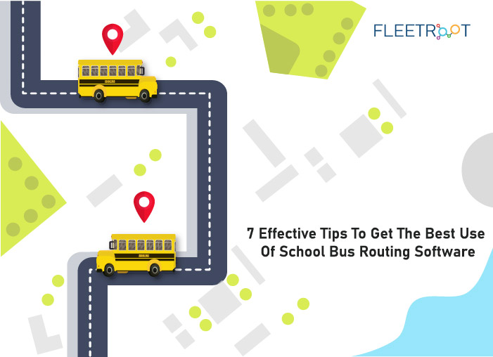 7 Effective Tips To Get The Best Use Of School Bus Routing Software