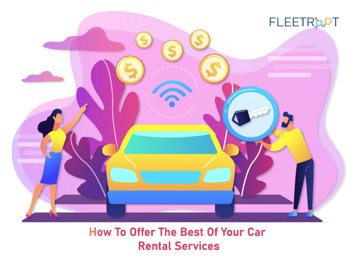 How To Offer The Best of Your Car Rental Services
