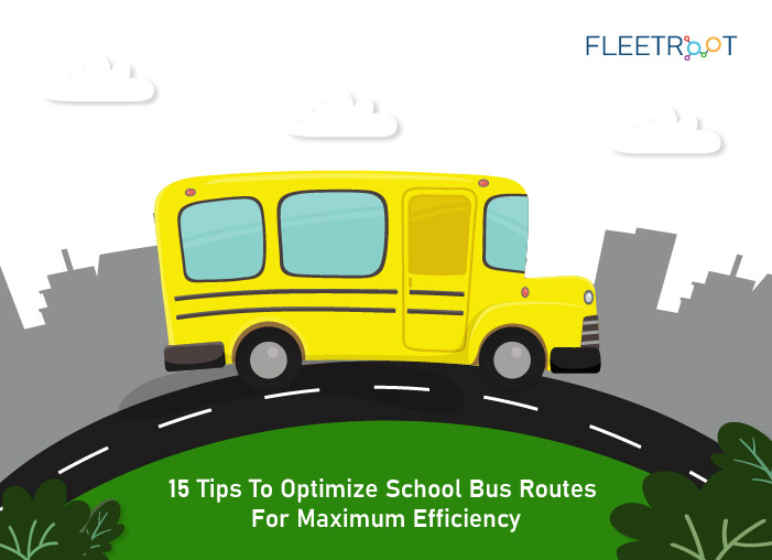 15 Tips To Optimize School Bus Routes For Maximum Efficiency