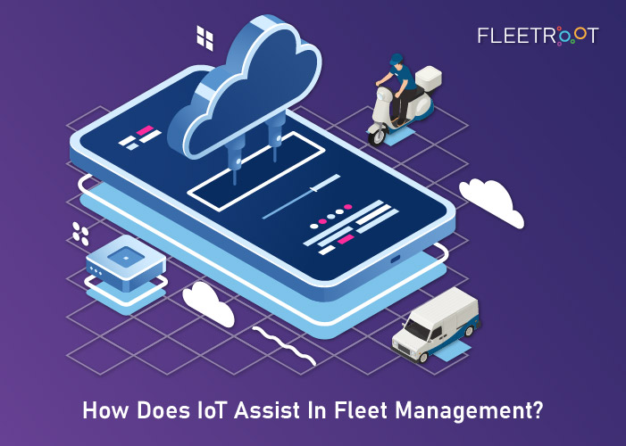 How Does IoT Assist In Fleet Management?