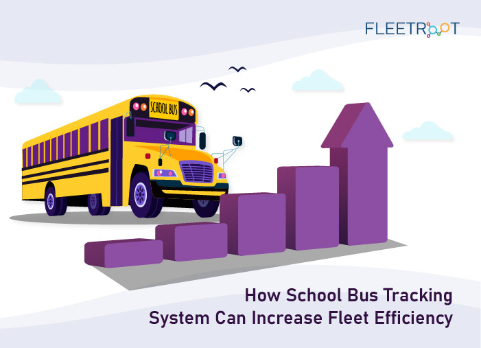 How School Bus Tracking System Can Increase Fleet Efficiency?