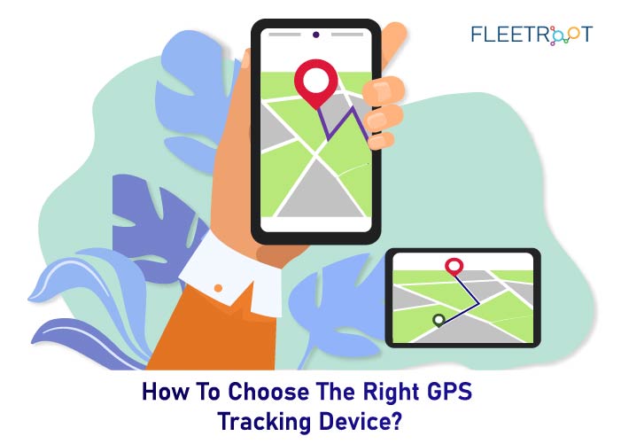 How To Choose The Right GPS Tracking Device?