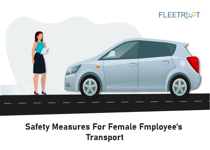 How To Ensure Safety Measures For Female Employees Transportation