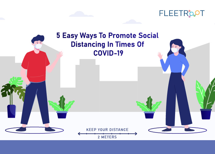 IoT: 5 Easy Ways To Promote Social Distancing In Times of COVID-19