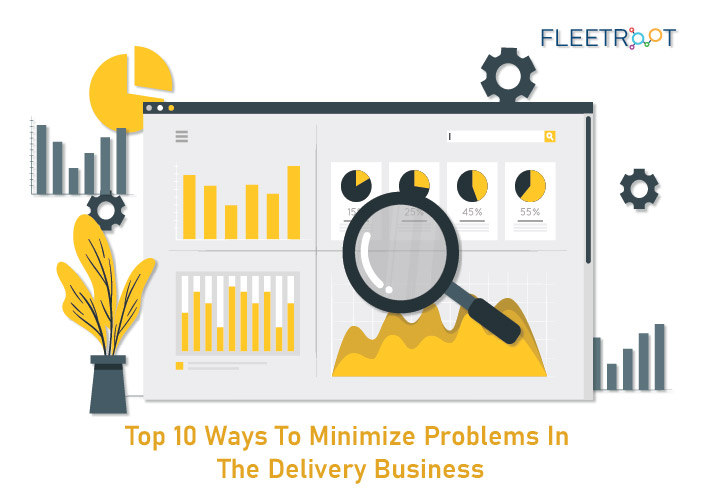 Top 10 Ways To Minimize Problems In The Delivery Business