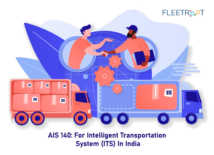 AIS 140: For Intelligent Transportation System (ITS) In India