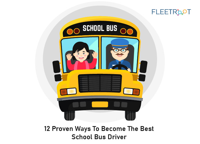 12 Proven Ways To Become The Best School Bus Driver