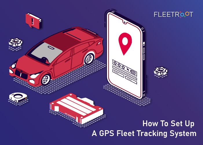 How To Set Up A GPS Fleet Tracking System