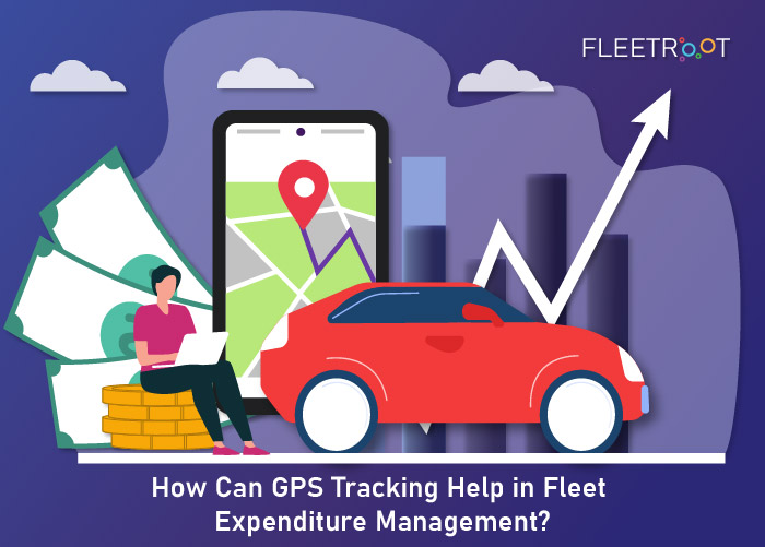 How Can GPS Tracking Help in Fleet Expenditure Management?