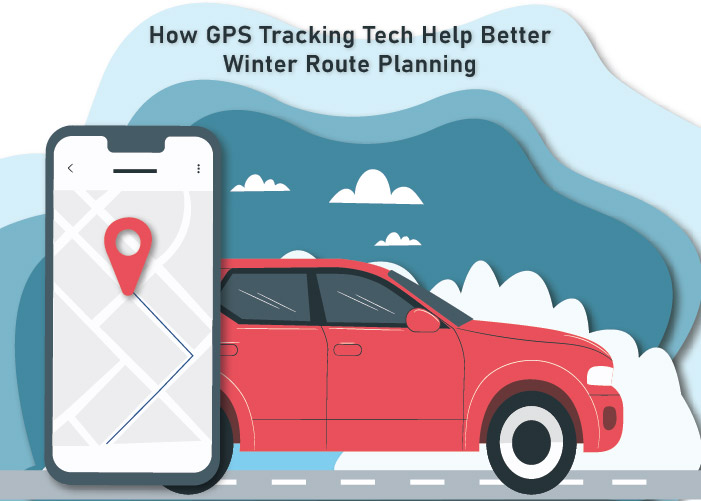 How GPS tracking tech help better winter route planning ?