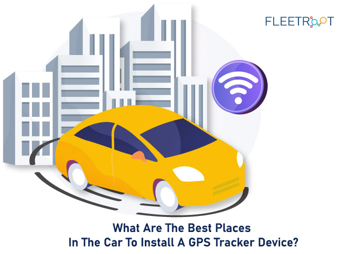 What Are the Best Places In The Car To Install A GPS Tracker Device?