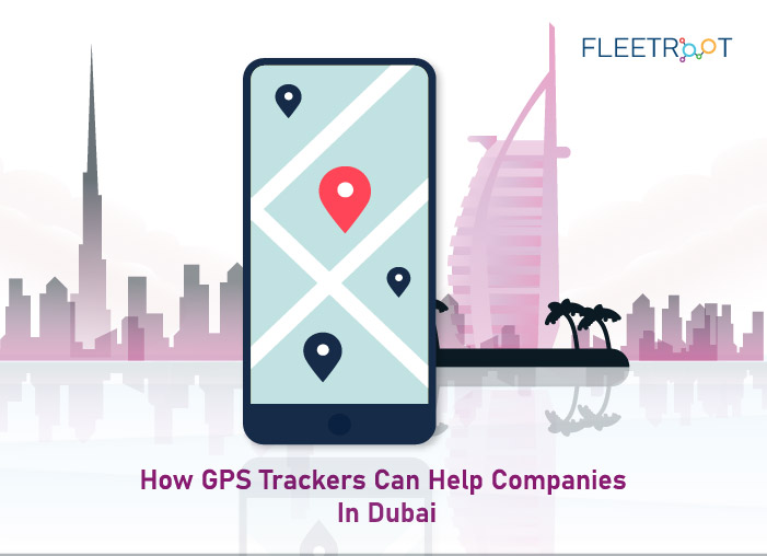 How GPS Trackers Can Help Companies In Dubai