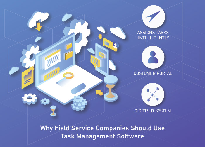 Why Field Service Companies Should Use Task Management Software
