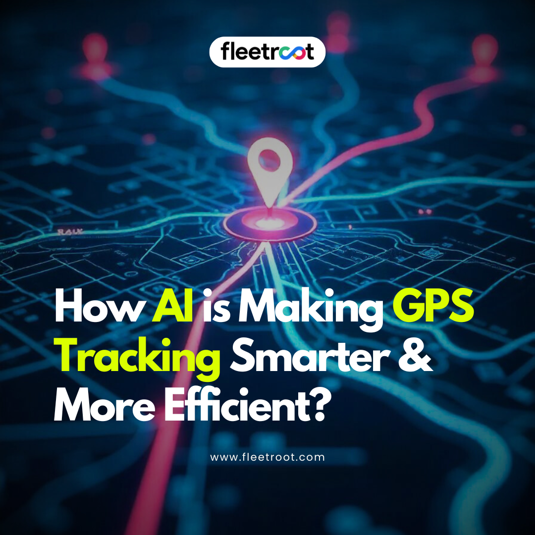 How AI is Making GPS Tracking Smarter & More Efficient | AI & GPS Innovation