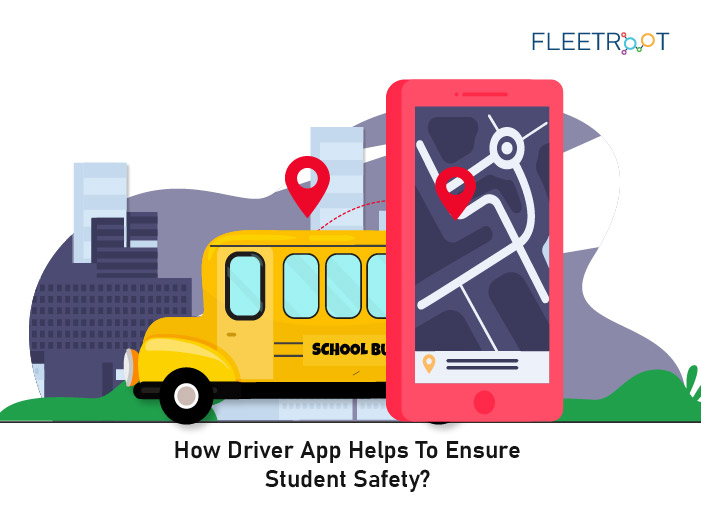 How Driver App Helps To Ensure Student Safety?