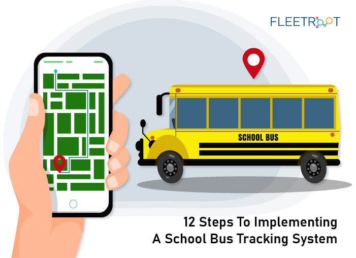 12 Steps To Implementing A School Bus Tracking System