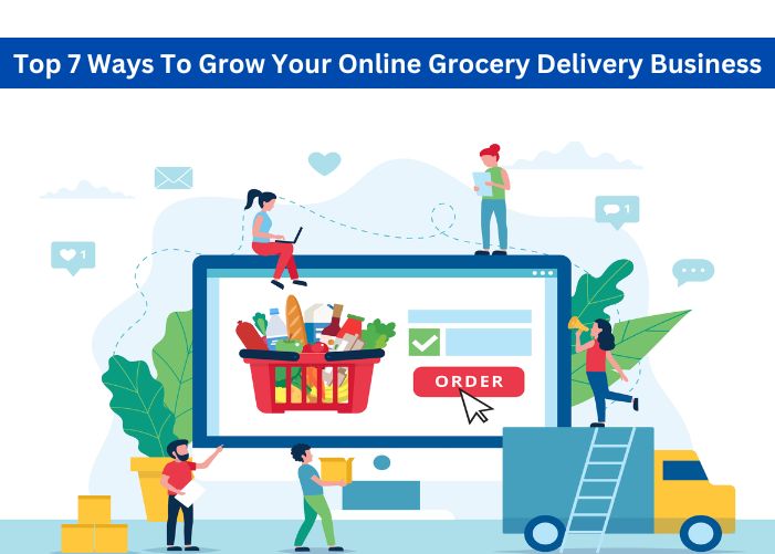 Your Cheatsheet To Create A Successful Grocery Delivery Business